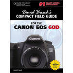 Cengage Course Tech. Book: David Busch's Compact Field Guide for the Canon EOS 60D