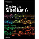 Cengage Course Tech. Book: Mastering Sibelius 6, 1st Edition