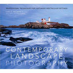 Amphoto Book: Contemporary Landscape Photography: Professional Techniques for Capturing Spectacular Settings