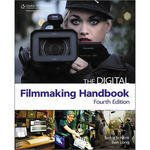 Cengage Course Tech. Book: The Digital Filmmaking Handbook, 4th Edition