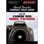 Cengage Course Tech. Book: David Busch's Compact Field Guide for the Canon EOS Rebel T3i/600D