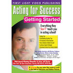 First Light Video DVD: Acting For Success: Getting Started
