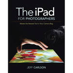 Pearson Education Book: The iPad for Photographers, by Jeff Carlson
