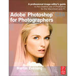 Focal Book: Adobe Photoshop CS6 for Photographers: A Professional Image Editor's Guide to the Creative Use of Photoshop for the Macintosh and PC