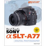 Cengage Course Tech. Book: David Busch's Sony Alpha SLT-A77 Guide to Digital Photography (1st Edition)