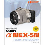 Cengage Course Tech. Book: David Busch's Sony Alpha NEX-5N Guide to Digital Photography