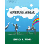 ALFRED Book: Soundtrack Success: A Digital Storyteller's Guide to Audio-Post Production