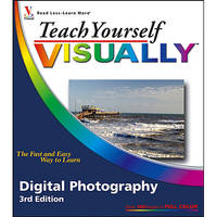 Wiley Publications Book: Teach Yourself VISUALLY Digital Photography, 3rd Edition
