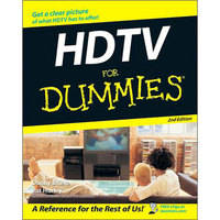 Wiley Publications Book: HDTV For Dummies, 2nd Edition