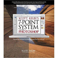 Pearson Education Book: Scott Kelby's 7-Point System for Adobe Photoshop CS3 by Scott Kelby