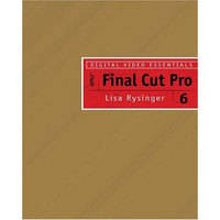 Cengage Course Tech. Digital Video Essentials Apple Final Cut Pro 6