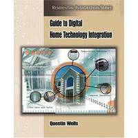 Cengage Course Tech. Book: Guide to Digital Home Technology Integration by Quentin Wells