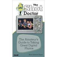 Pearson Education Book: Shot Doctor: The Amateur's Guide to Taking Great Digital Photos by Mark Edward Soper