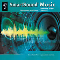 SmartSound Mergers and Acquisitions - Producer Series Volume 30