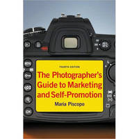 Allworth Book: The Photographer's Guide to Marketing and Self-Promotion, Fourth Edition