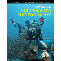 Amherst Media Book: Advanced Underwater Photography by Larry Gates