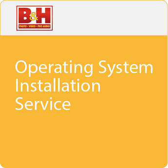 B&H Photo Operating System Installation Service