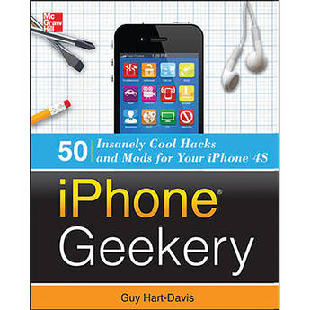 McGraw-Hill IPHONE GEEKERY w/50 HECKS/MODS FOR 4S
