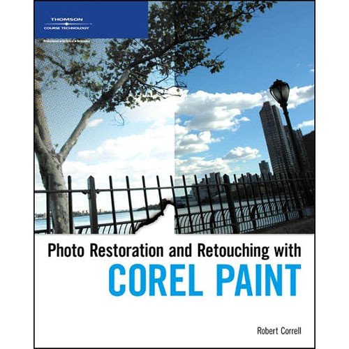 Cengage Course Tech. Book: Photo Restoration and Retouching Using Corel Paint Shop Pro Photo by Robert Correll
