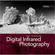 O'Reilly Digital Media Book: Digital Infrared Photography by Cyril Harnischmacher