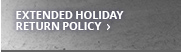Extended Holiday Return Policy