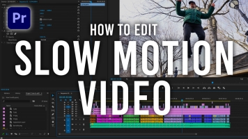 How to Edit Slow-Motion Video with Adobe Premiere Pro