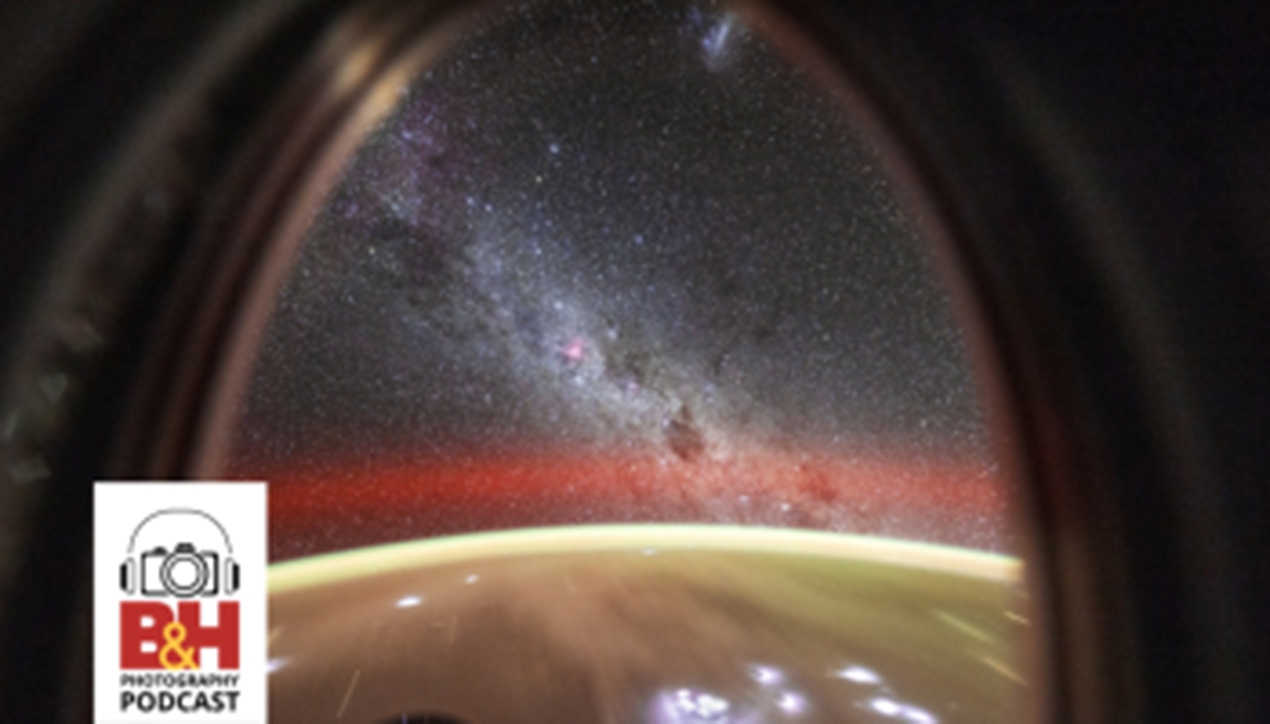 Pictures in Space, featuring NASA Astronaut Donald Pettit — B&H Photo Podcast