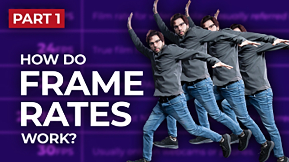 Frame Rates, Explained: Part 1, The Basics