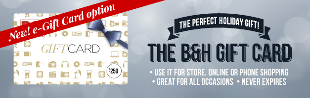 THE PERFECT HOLIDAY GIFT! - THE B&H GIFT CARD