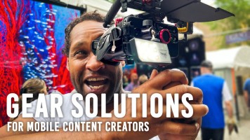 Gear Solutions for Mobile Content Creators
