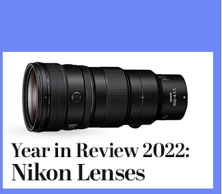 Year in Review 2022: Nikon Lenses