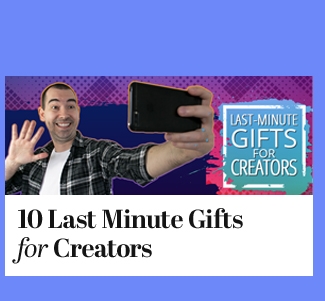 10 Last Minute Gifts for Creators