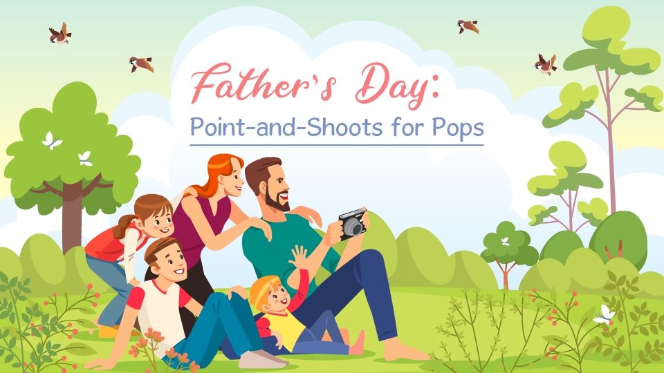 Point-and-Shoots for Pops: 8 Compact Cameras for Father’s Day