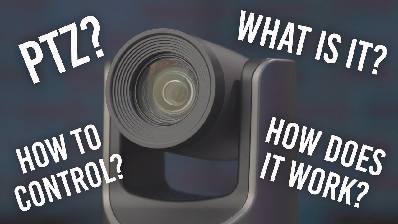 What? How? When? & Where?: PTZ Camera Guide