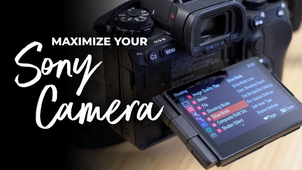Getting the Most Out of Your Sony Camera with Tony Gale