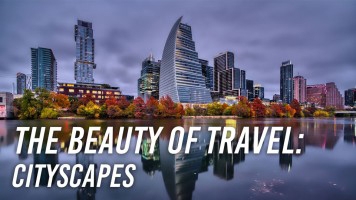 The Beauty of Travel, Part 1: Cityscapes