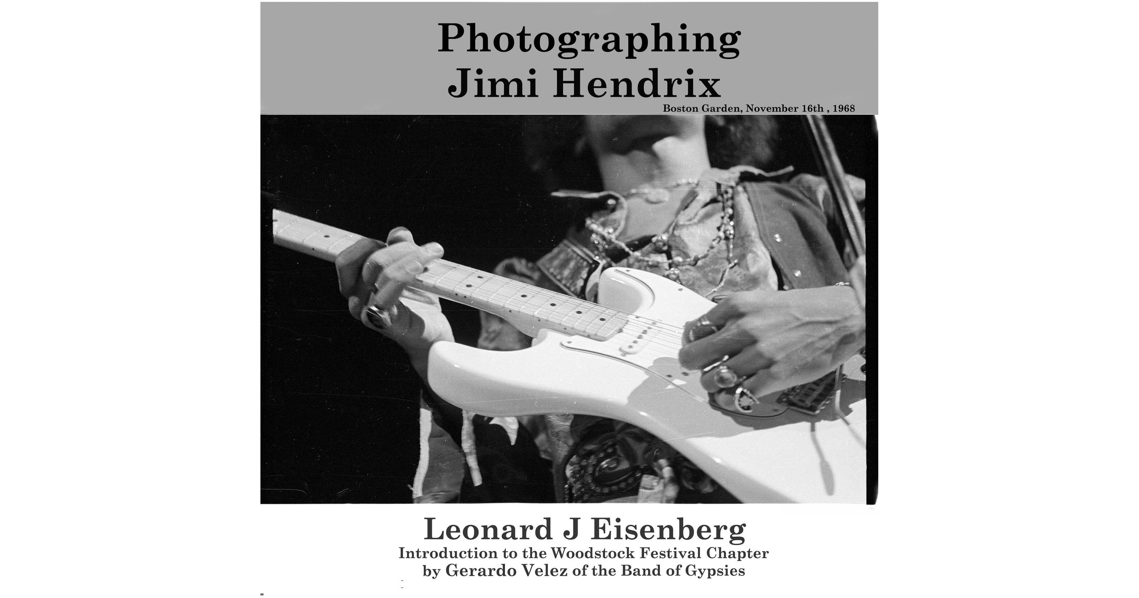 Lenny Eisenberg Book: Photographing Jimi Hendrix 9781532309311