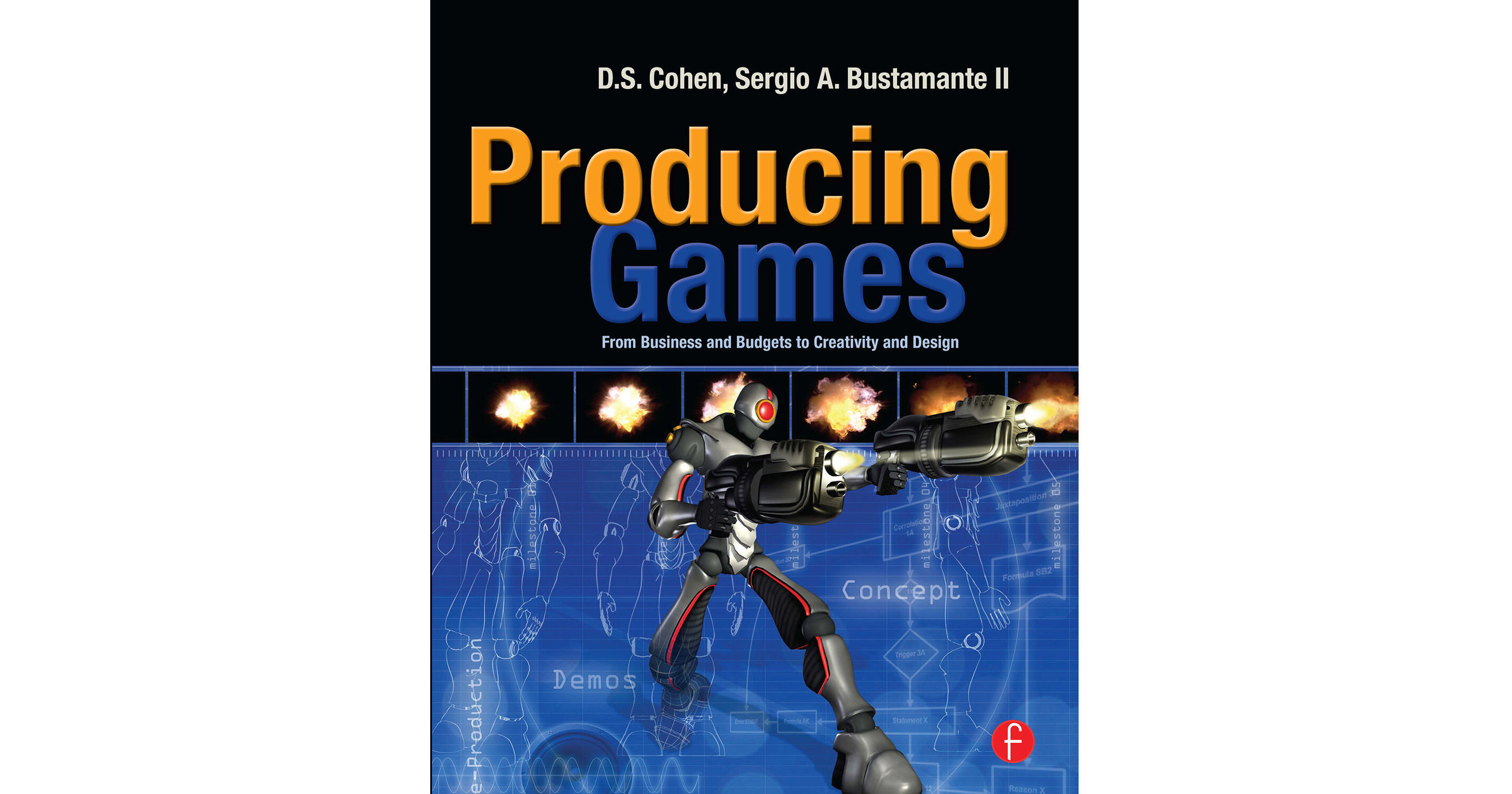 Focal Press Book Producing Games From Business 9780240810706