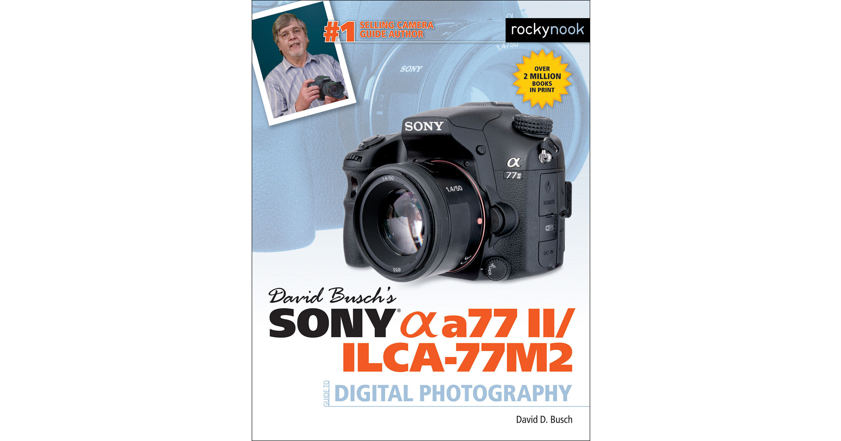 David D. Busch Sony Alpha a77 II/ILCA-77M2 Guide to