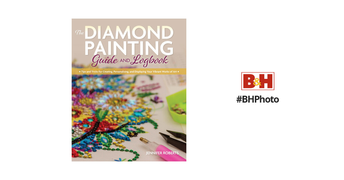 The Diamond Painting Guide and Logbook - by Jennifer Roberts (Paperback)