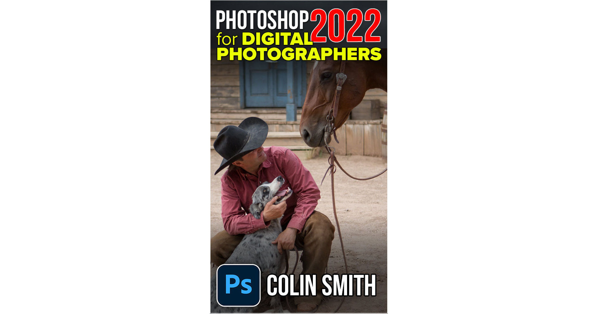 PhotoshopCAFE Photoshop 2022 For Digital Photographers PS2022DP