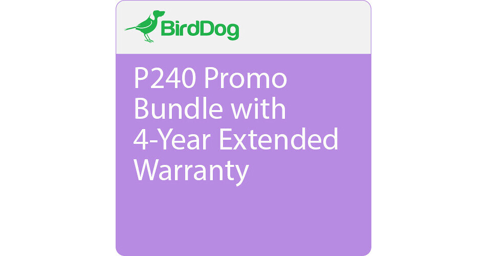 BirdDog P240 Promo Bundle with 4Year Extended BDP240BUNDLEEXT4