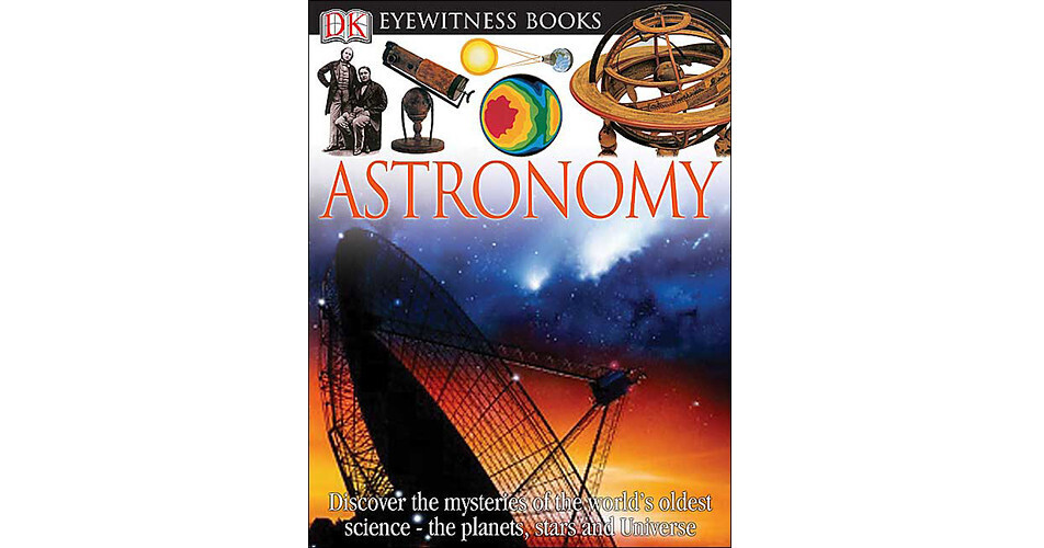 DK Publishing Book: Astronomy By Kristen Lippincott