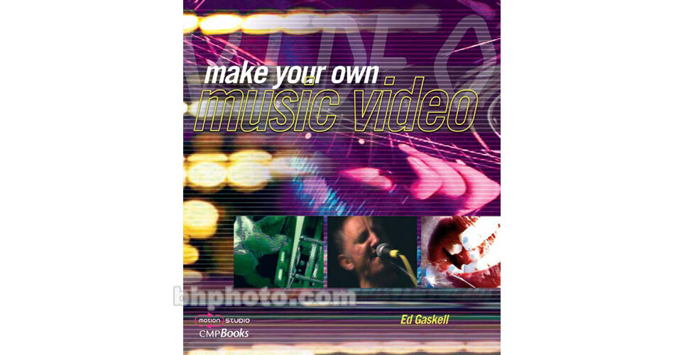 CMP Books Book Make Your Own Music Video 9781578202584 B&H