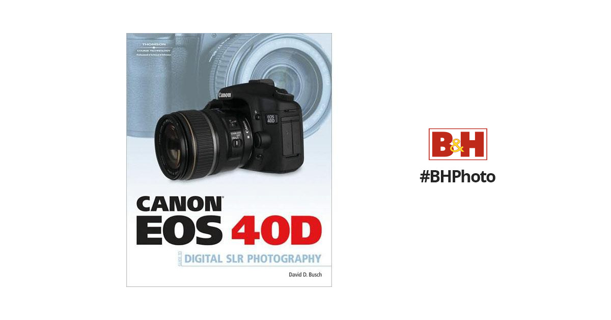 Cengage Course Tech. Book: Canon EOS 40D Guide 978-1-59863-510-2