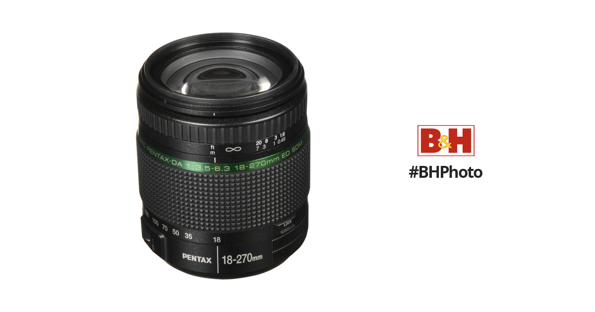 Pentax smc Pentax-DA 18-270mm f/3.5-6.3 ED SDM Lens 21497 B&H