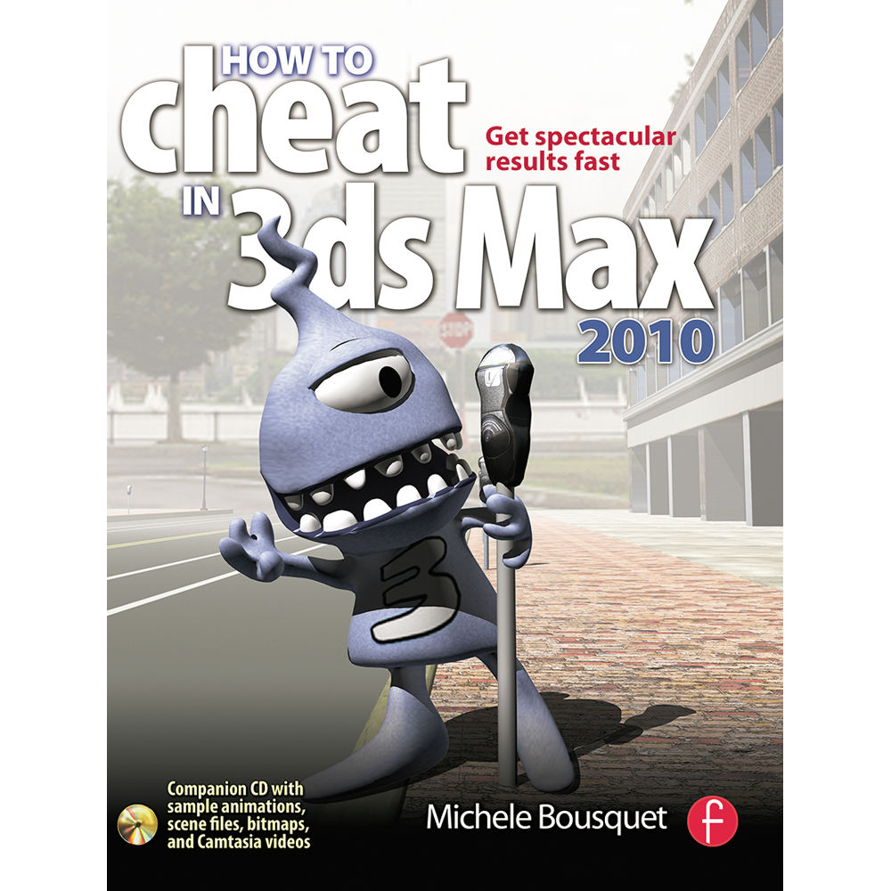 Focal Press Book How To Cheat In 3ds Max 10 Get