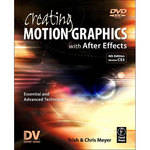Focal Press Creating Motion Graphics with After Effects by Chris and Trish Meyer