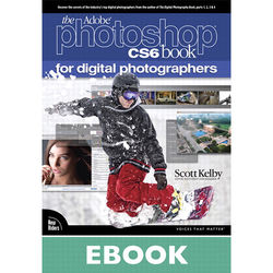 New Riders E-Book: The Adobe Photoshop CS6 Book for Digital Photographers (First Edition)