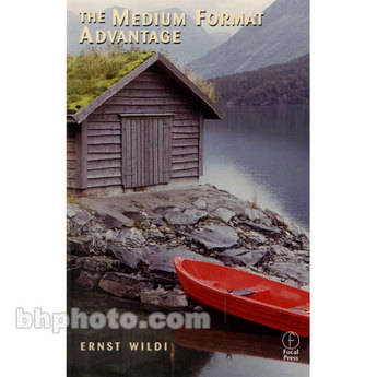 Hasselblad Book: Medium Format Advantage by Ernst Wildi